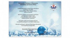 Życzenia świąteczne Komendanta Wojewódzkiego Policji w Lublinie