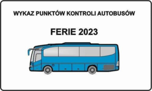 Grafika przedstawiająca autobus i napis: wykaz punktów kontroli autokarów Ferie 2023.