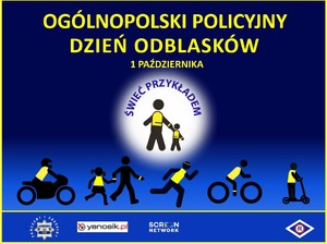 Plakat promujący akcję z napisem Ogólnopolski Policyjny Dzień Odblasków.
