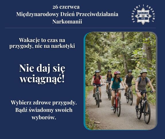 Nie daj się wciągnąć – wakacje to czas na przygody, nie na narkotyki.